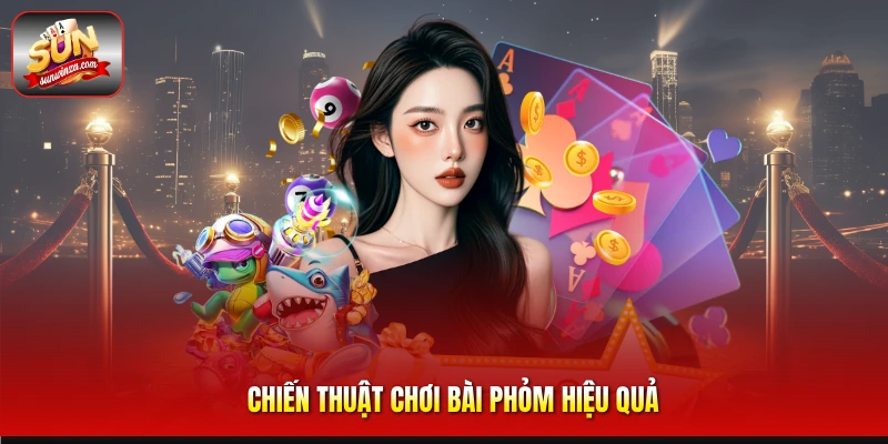 Bài Phỏm 3 Chiến Thuật Chơi Bài Phỏm Hiệu Quả