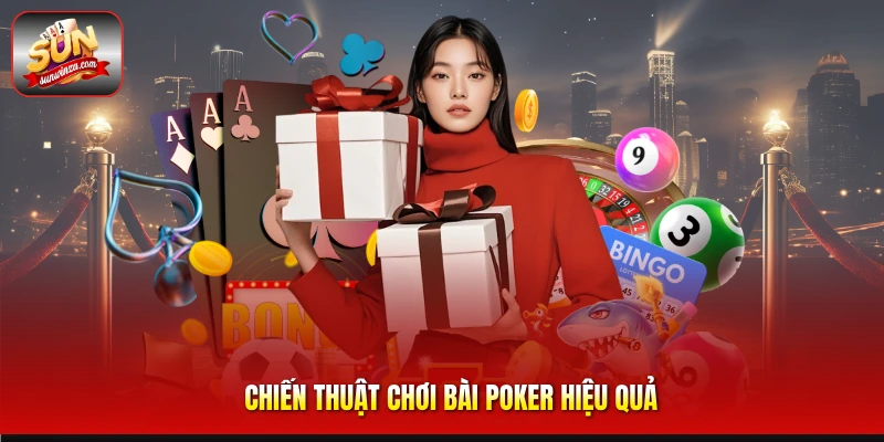 Bài Poker 3 Chiến Thuật Chơi Bài Poker Hiệu Quả