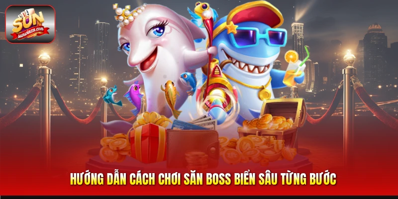 Bí Quyết Săn Boss Biển Sâu Hiệu Quả Dành Cho Người Mới 2 Hướng Dẫn Cách Chơi Săn Boss Biển Sâu Từng Bước