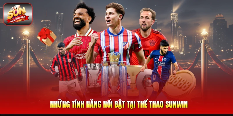 Trực Tiếp Bóng Đá – Trải Nghiệm Theo Dõi Trận Cầu Đỉnh Cao Dành Cho Dân Cá Cược 3 Những Tính Năng Nổi Bật Tại Thể Thao Sunwin