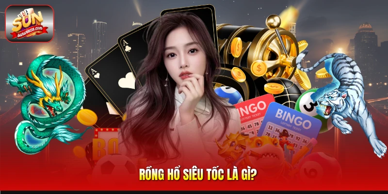 Khám Phá Rồng Hổ Siêu Tốc – Game Casino Tốc Độ Cao Đầy Kịch Tính 1 Rồng Hổ Siêu Tốc Là gì?
