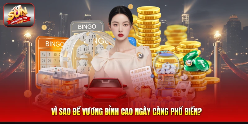 Đề Vương Đỉnh Cao – Bí Quyết Săn Thưởng Hiệu Quả Dành Cho Dân Lô Đề 3 Vì Sao Đề Vương Đỉnh Cao Ngày Càng Phổ Biến?